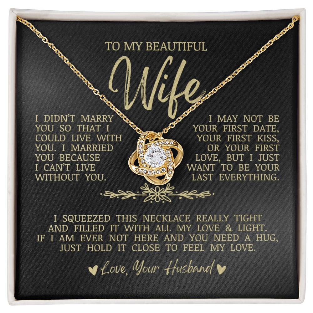 To My Beautiful Wife "I Can't Live Without You" Love Knot Necklace