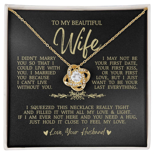 To My Beautiful Wife "I Can't Live Without You" Love Knot Necklace