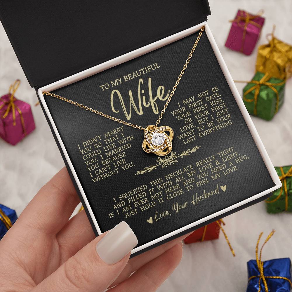 To My Beautiful Wife "I Can't Live Without You" Love Knot Necklace
