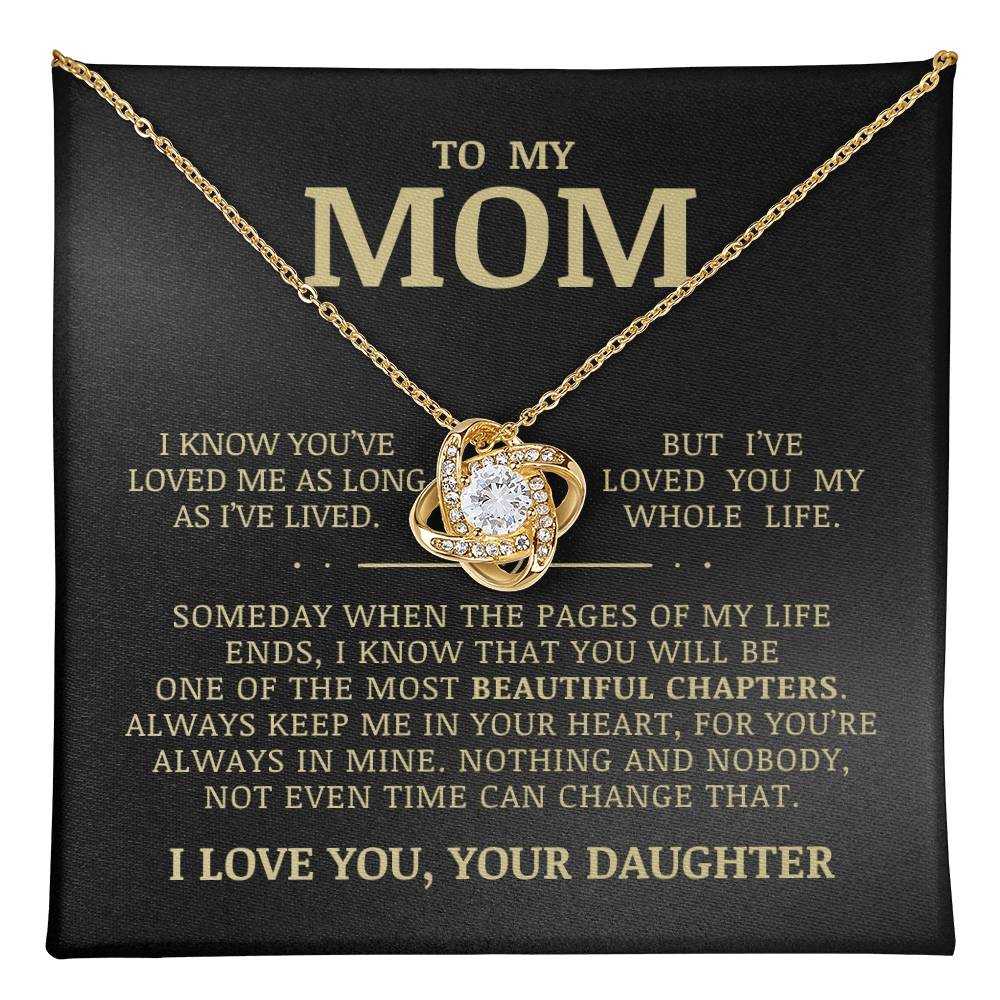 To My Mom "I've Loved You My Whole Life" Love Knot Necklace