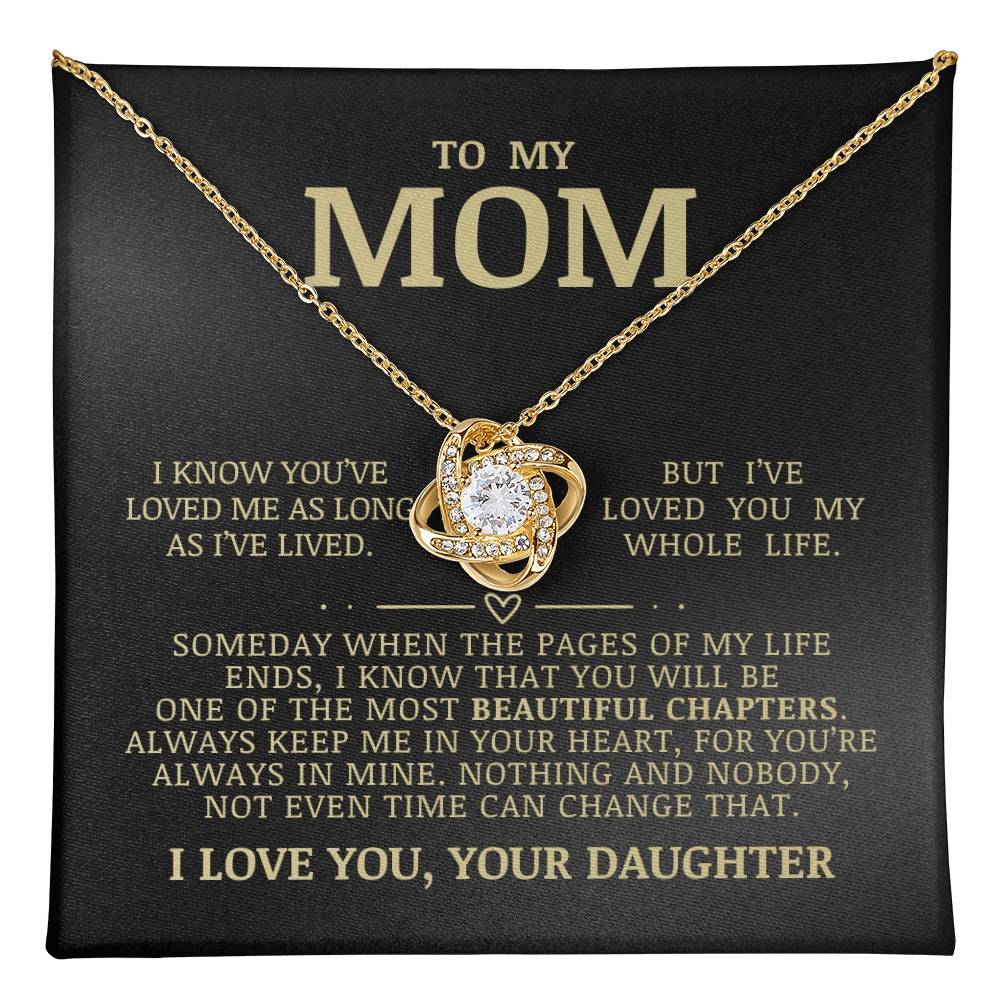 To My Mom "I've Loved You My Whole Life" Love Knot Necklace