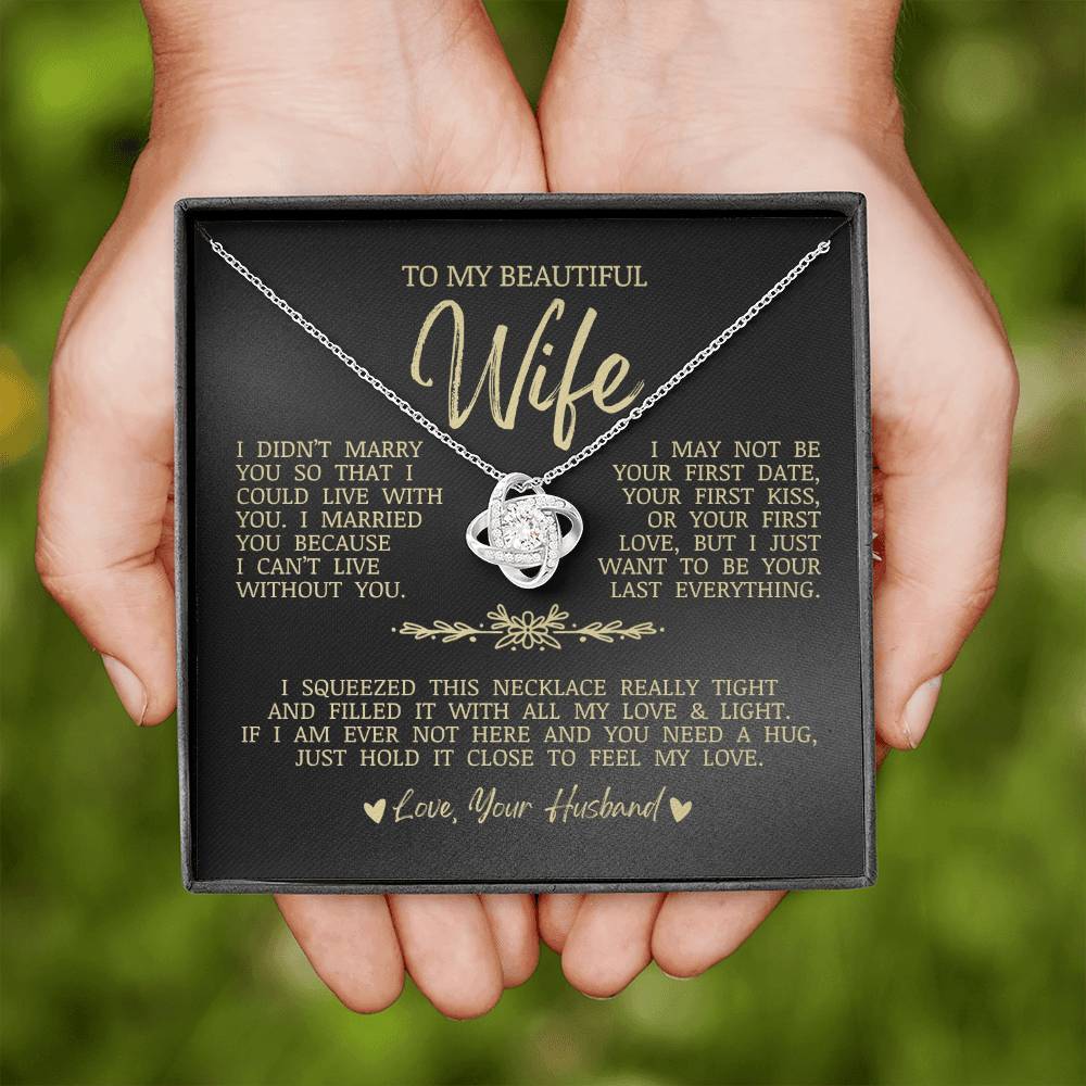 To My Beautiful Wife "I Can't Live Without You" Love Knot Necklace