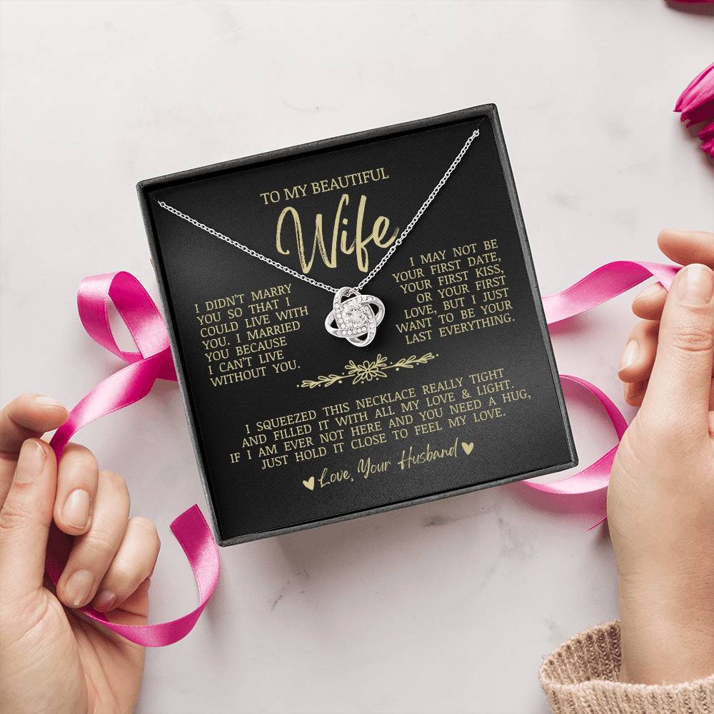 To My Beautiful Wife "I Can't Live Without You" Love Knot Necklace