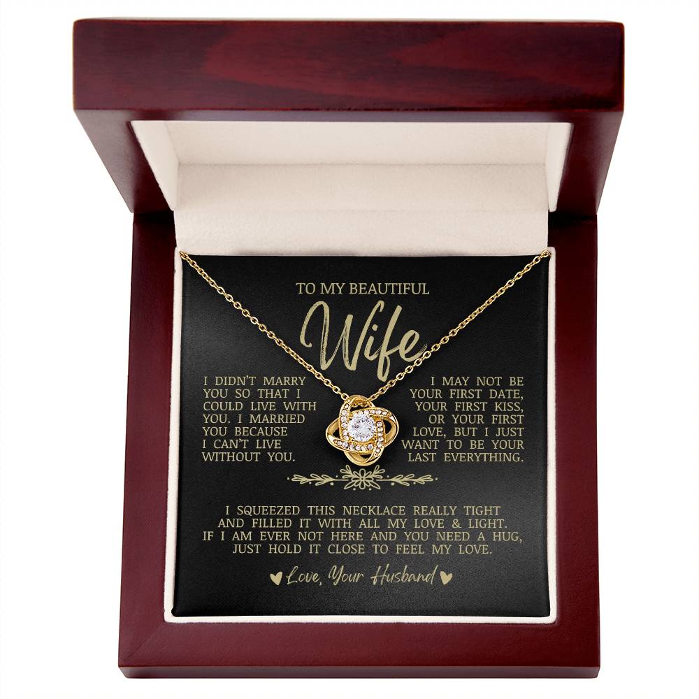 To My Beautiful Wife "I Can't Live Without You" Love Knot Necklace
