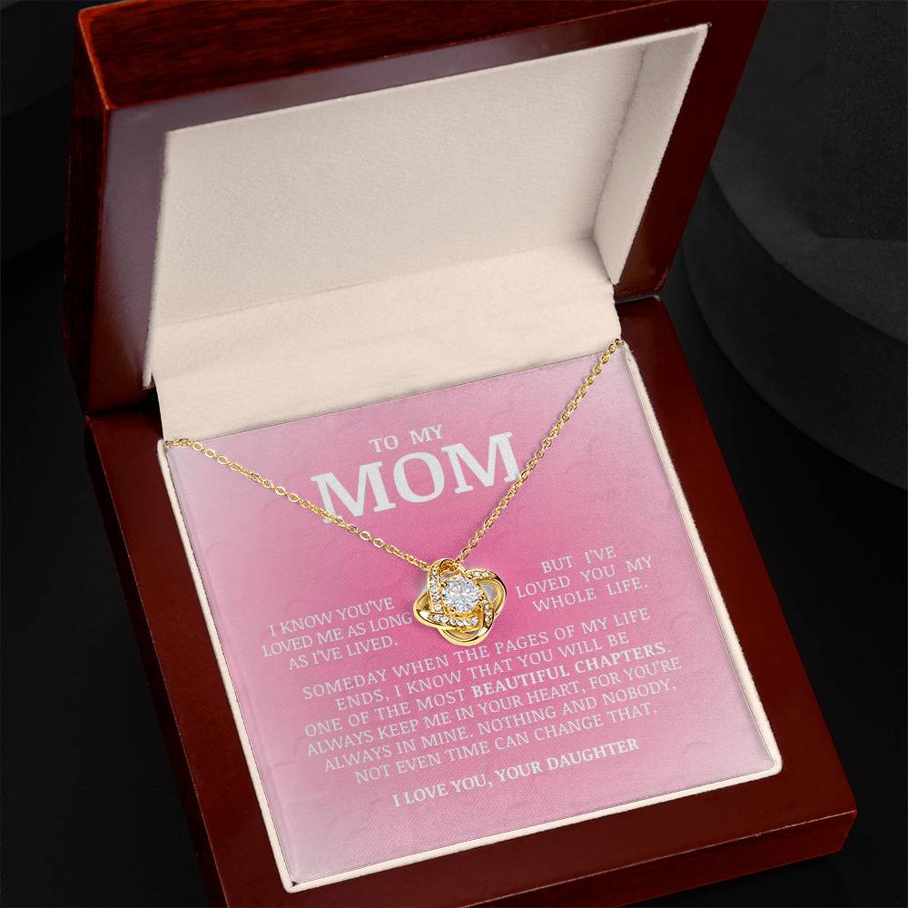 To My Mom "I've Loved You My Whole Life" Love Knot Necklace