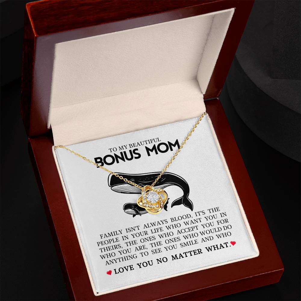 To My Beautiful Bonus Mom "Love You No Matter WHat Love Knot Necklace