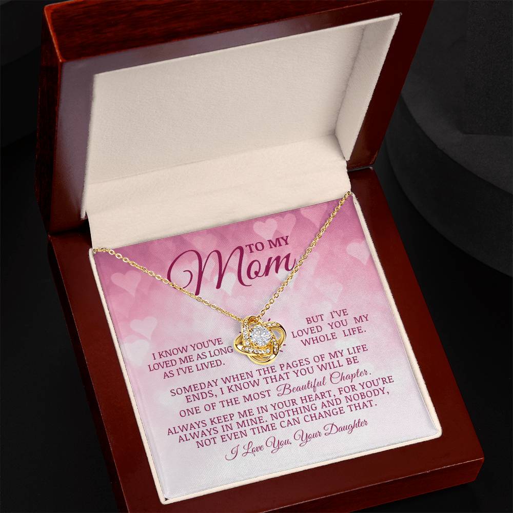 To My Mom "I've Loved You My Whole Life" Love Knot Necklace