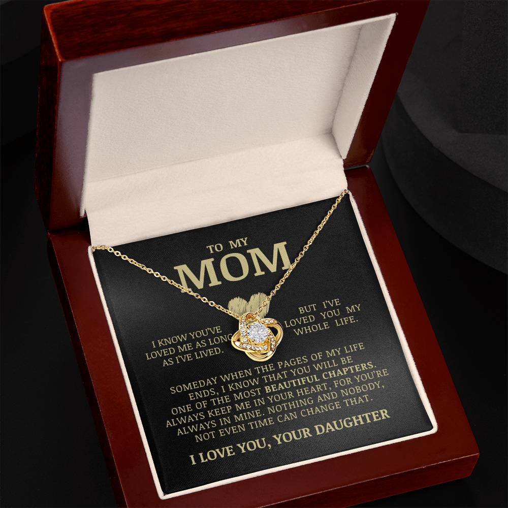 To My Mom "I've Loved You My Whole Life" Love Knot Necklace