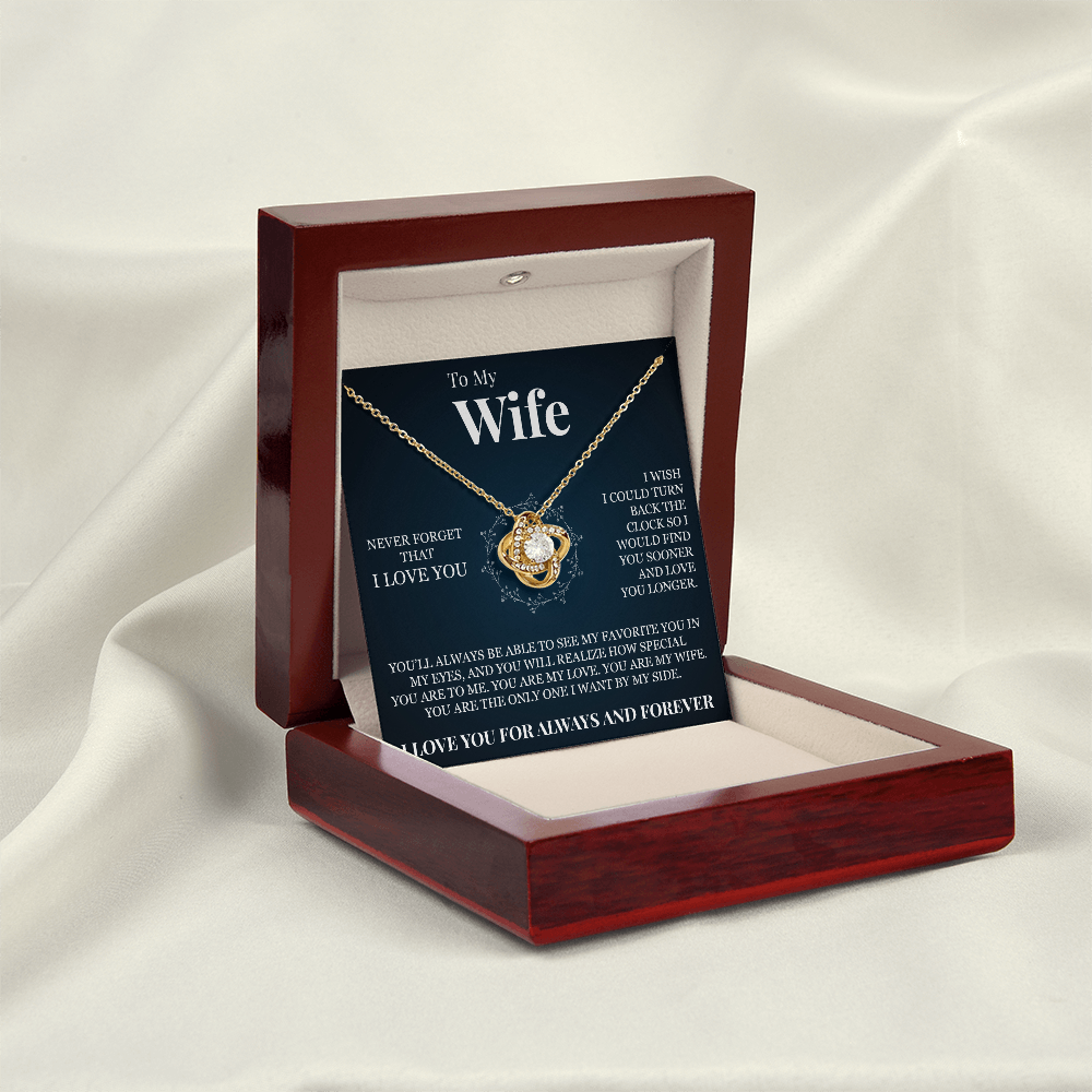Love Knot Necklace - To My Wife "Never Forget That I Love You"