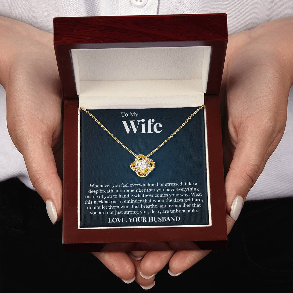 Love Knot Necklace - To My Wife "You Are Unbreakable"