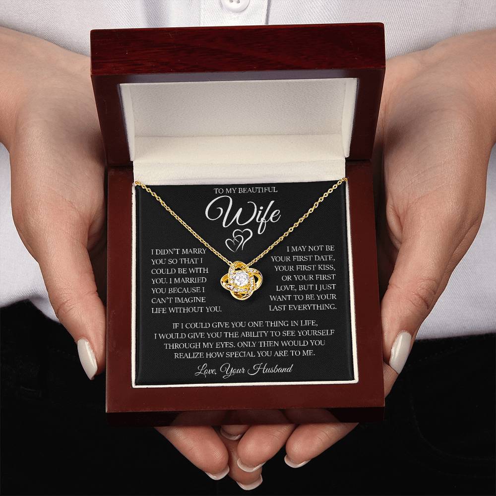 To My Beautiful Wife "I Can't Imagine Life Without You" Love Knot Necklace