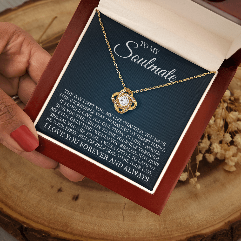 Love Knot Necklace - To My Soulmate "I Love You Forever and Always"