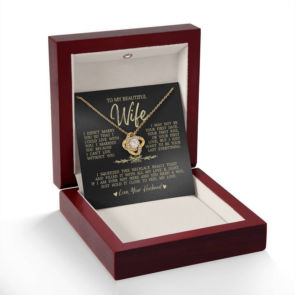 To My Beautiful Wife "I Can't Live Without You" Love Knot Necklace