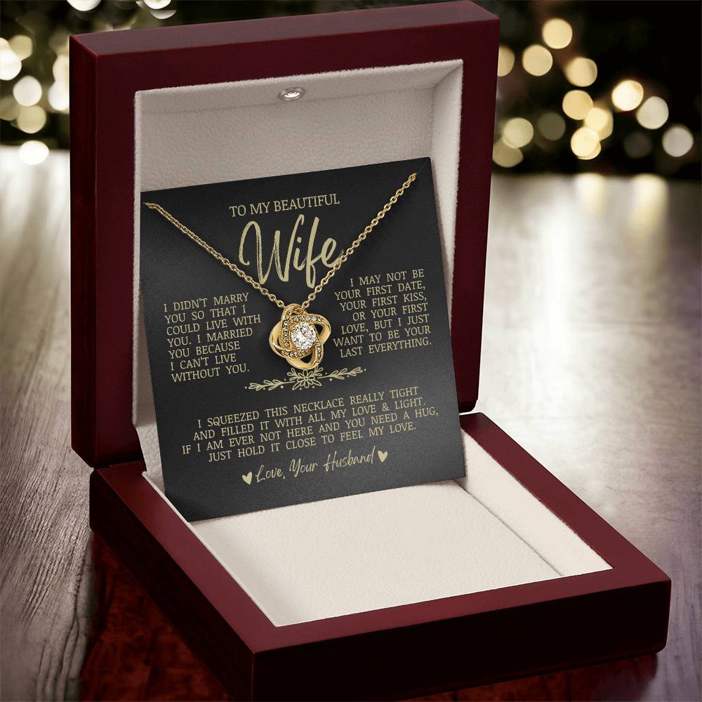 To My Beautiful Wife "I Can't Live Without You" Love Knot Necklace