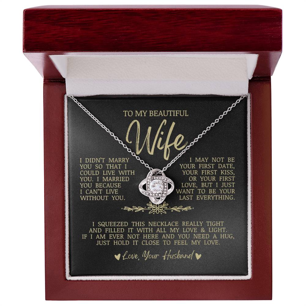 To My Beautiful Wife "I Can't Live Without You" Love Knot Necklace