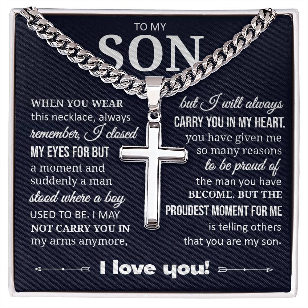 To My Son "I Will Always Carry You In My Heart" Cuban Chain with Cross Necklace