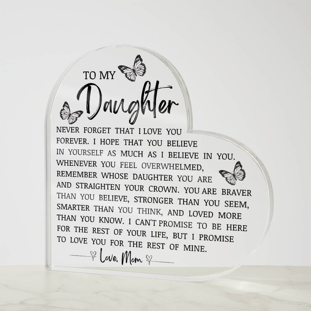 To My Daughter "I Love You Forever" Heart Shaped Acrylic Plaque