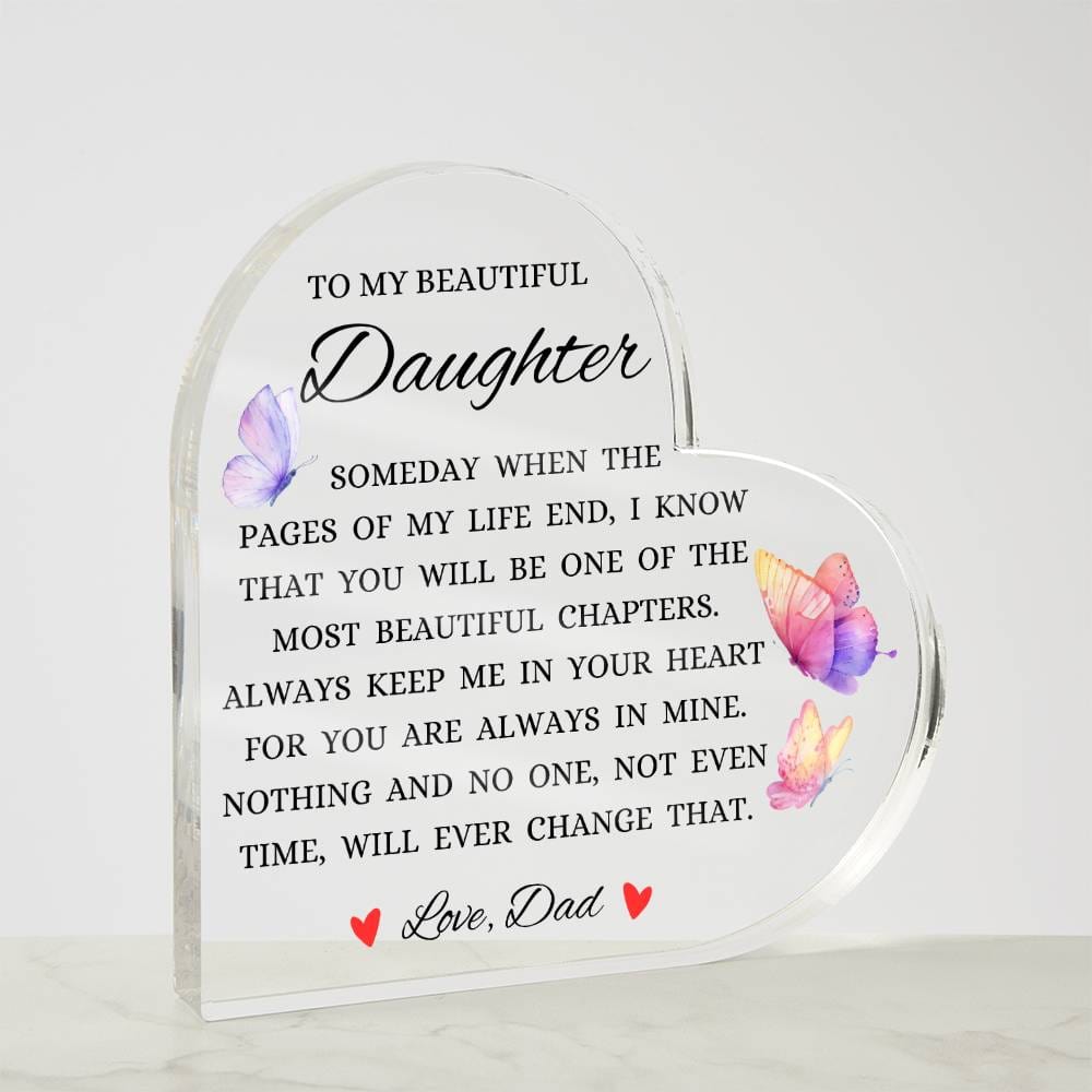 To My Beautiful Daughter "When The Pages of My Life End" Heart Shaped Acrylic Plaque