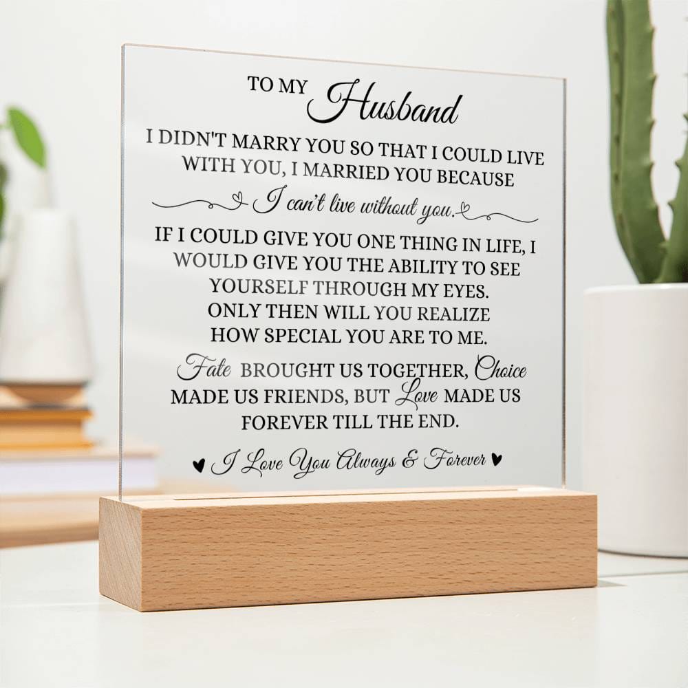 To My Husband "I Can't Live Without You" Acrylic Lamp
