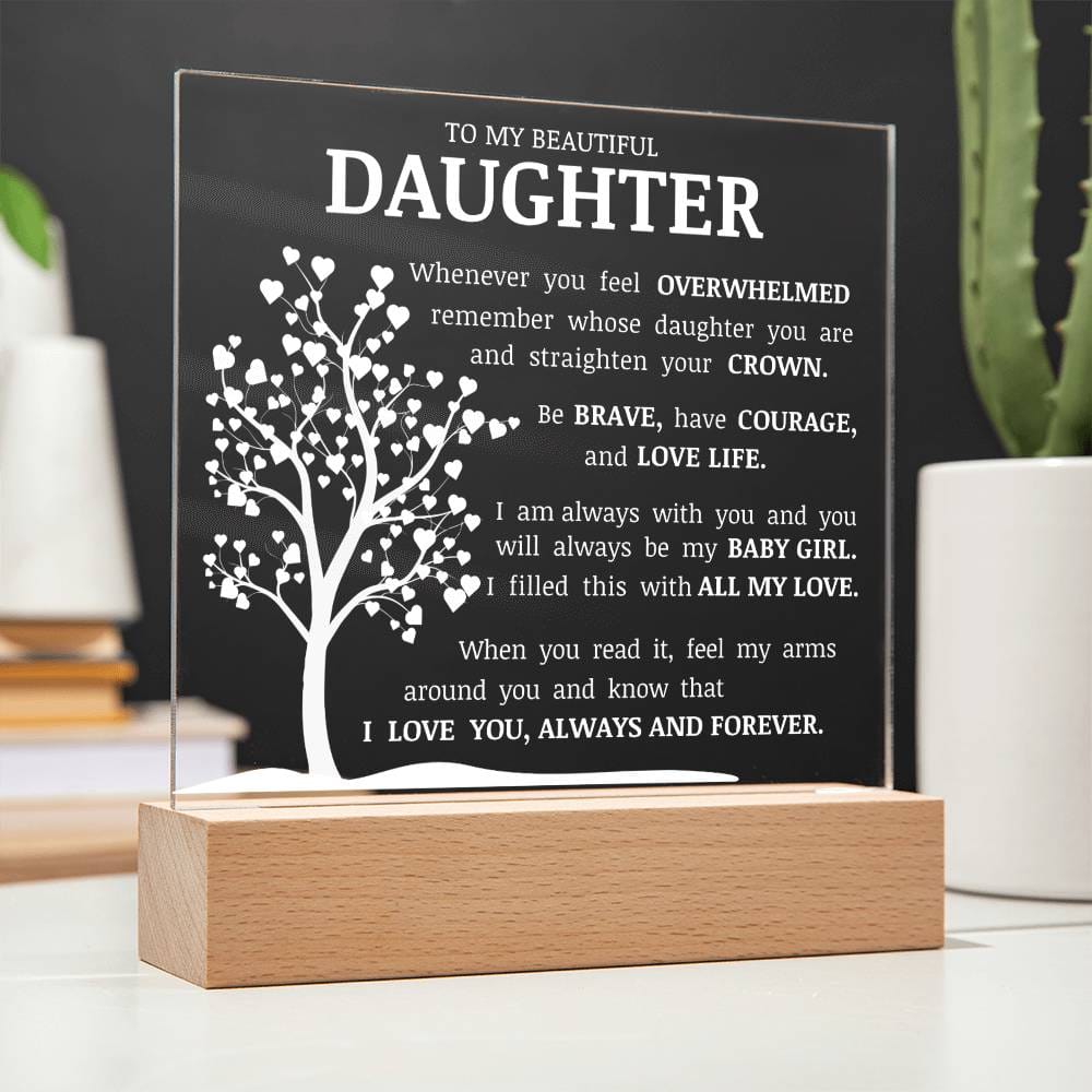 To My Beautiful Daughter "Straighten Your Crown" Acrylic Plaque