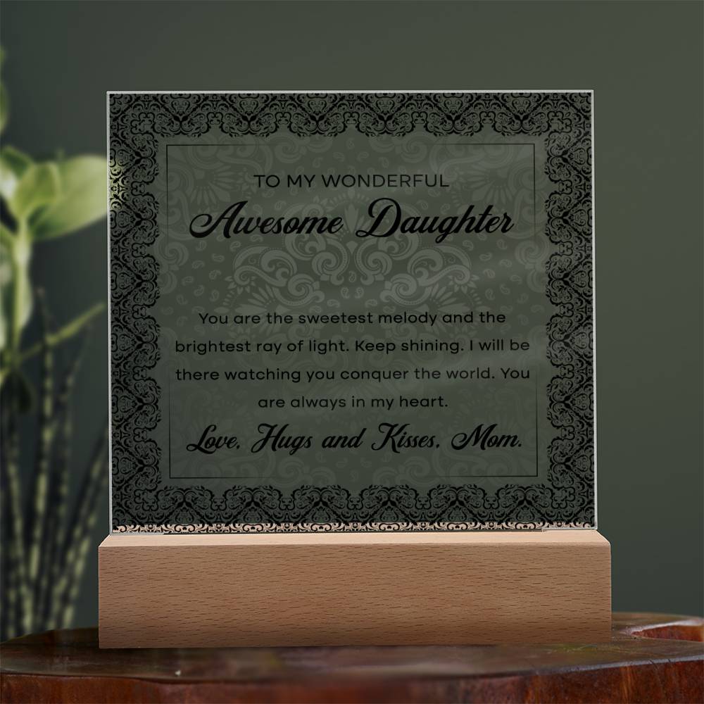 To My Wonderful Awesome Daughter, Acrylic Square Plaque