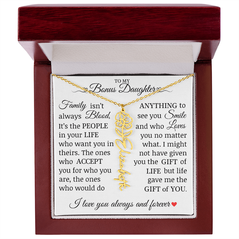 To My Bonus Daughter" Life Gave Me The Gift of You" Name Flower Necklace