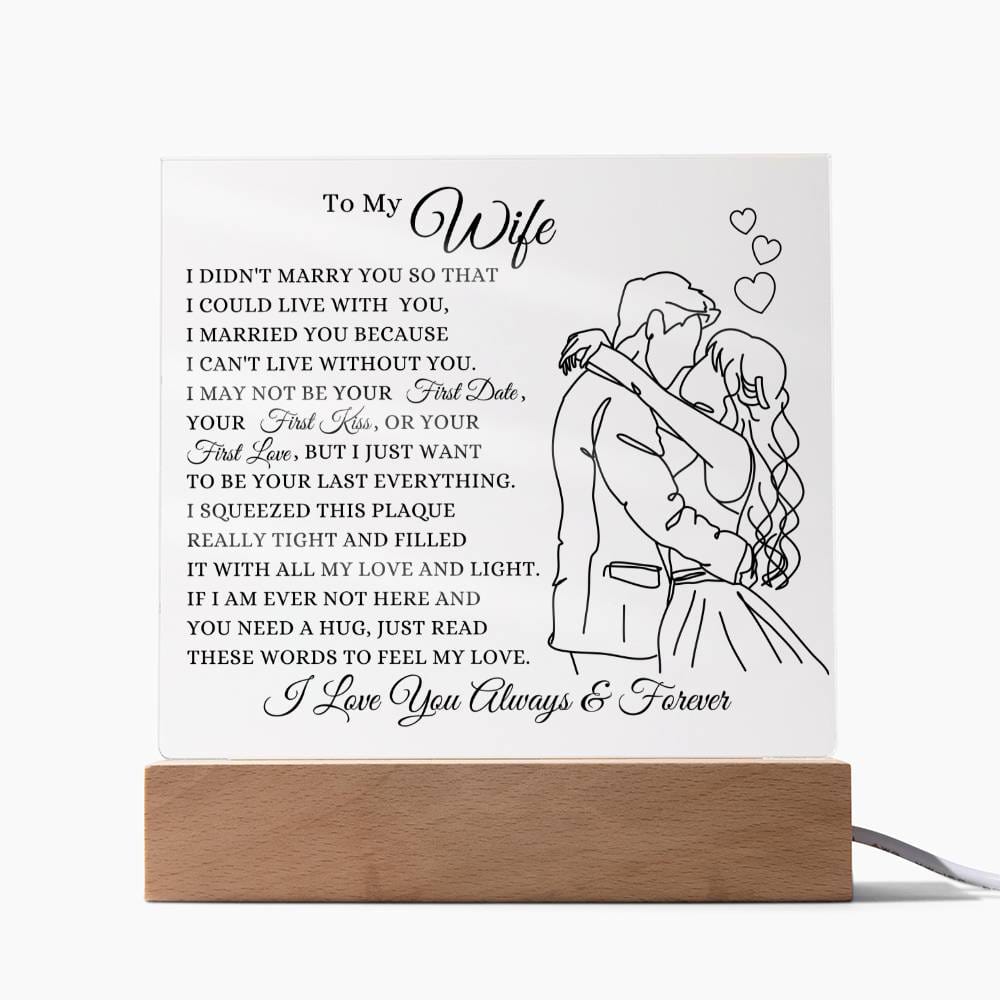 To My Wife - I Can't Live Without You Acrylic Plaque