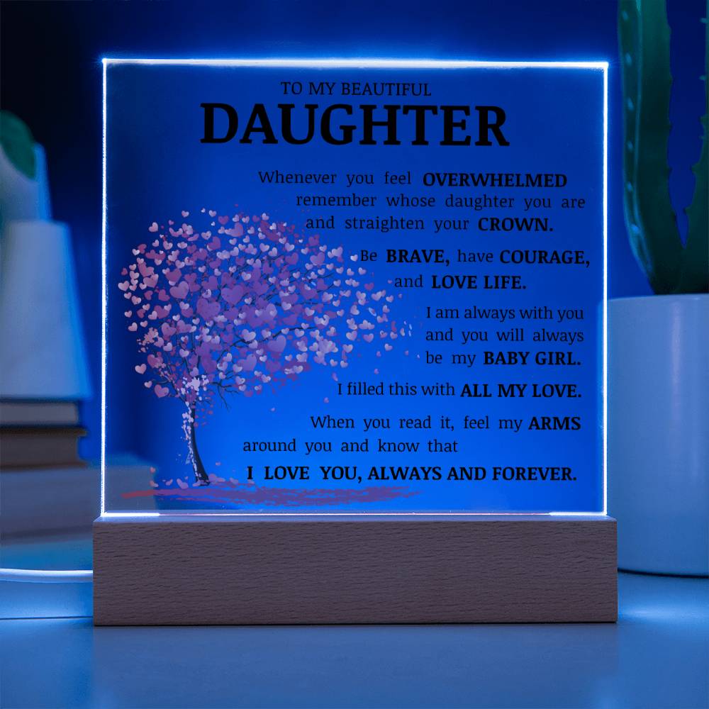 To My Beautiful Daughter, Straighten Your Crown, Acrylic Plaque