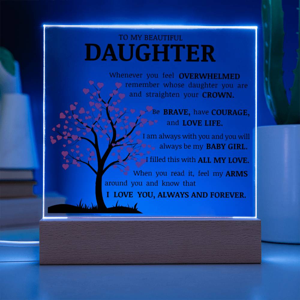 To My Beautiful Daughter, Straighten Your Crown, Acrylic Plaque