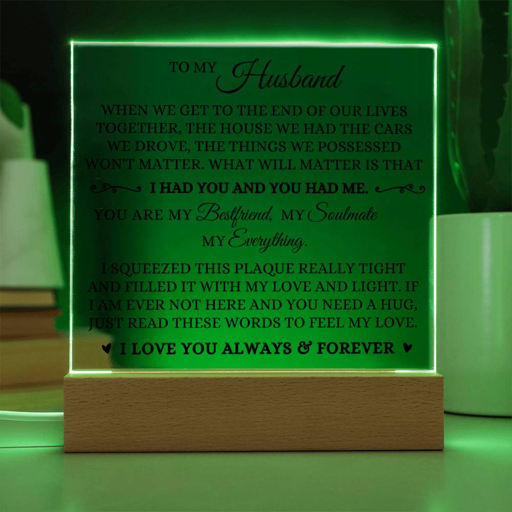 I Had You and You Had Me Acrylic Plaque To My Husband