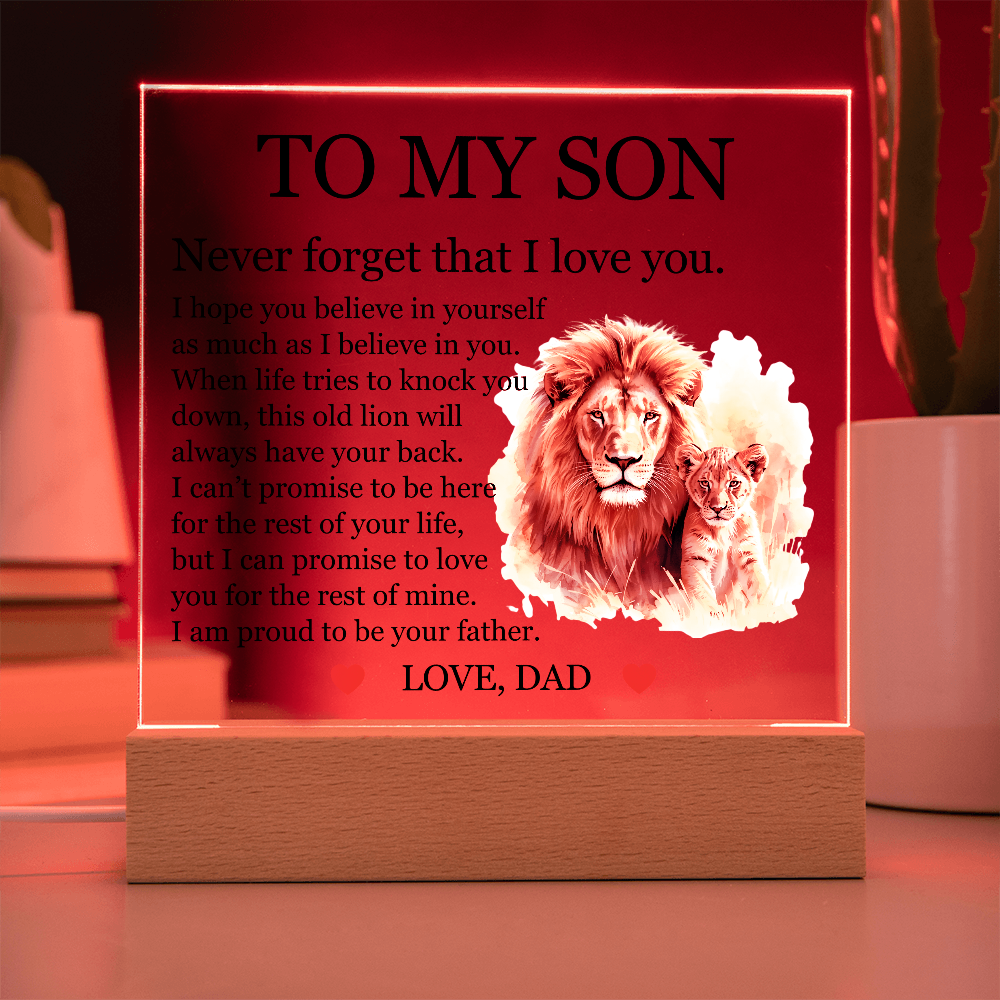 Acrylic Square Plaque - To My Son "Never Forget That I Love You"