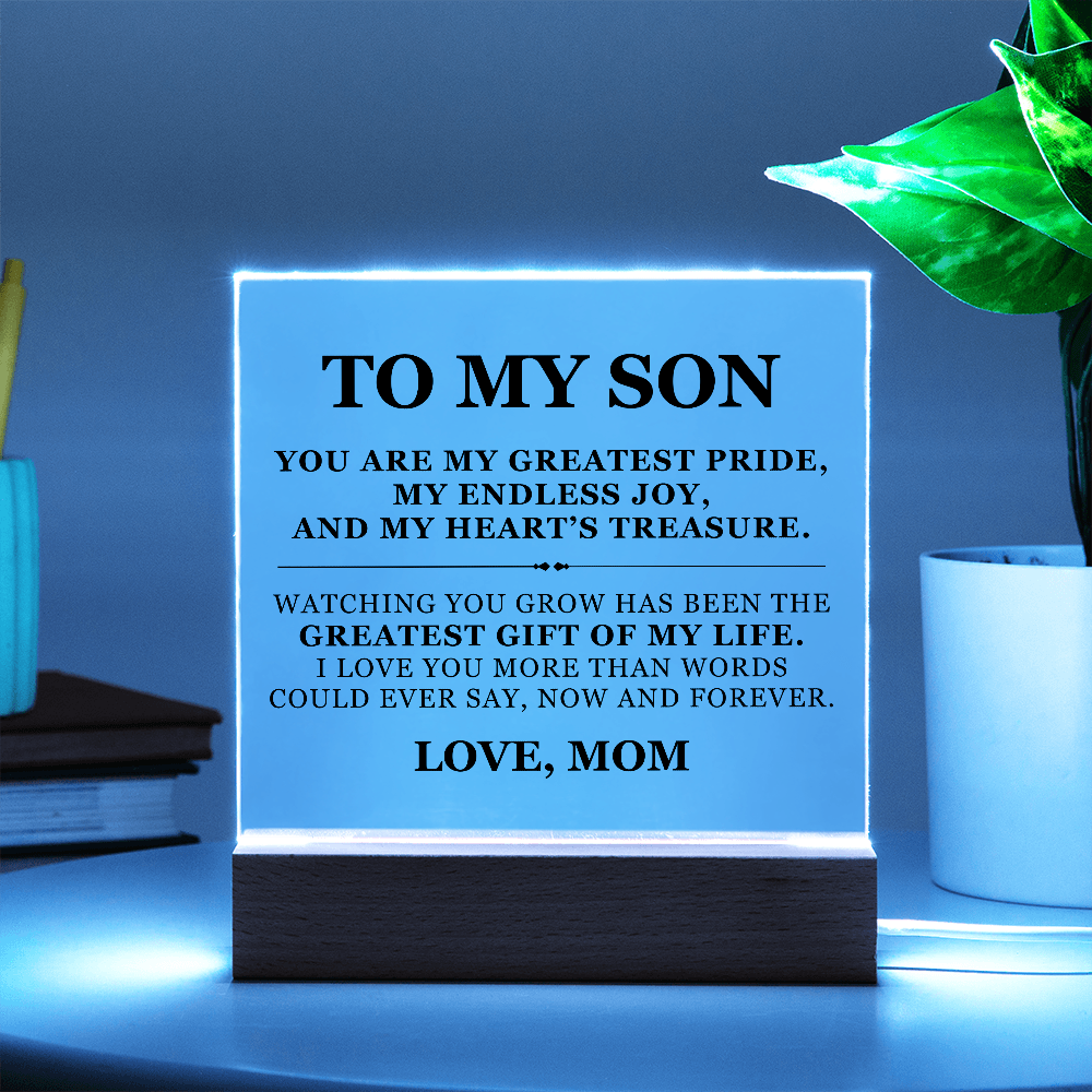 Square Acrylic Plaque - To My Son "You Are My Greatest Pride"