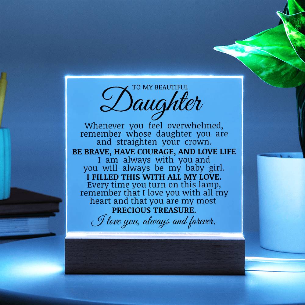 To My Beautiful Daughter "You Are My Most Precious Treasure" LED Acrylic Lamp