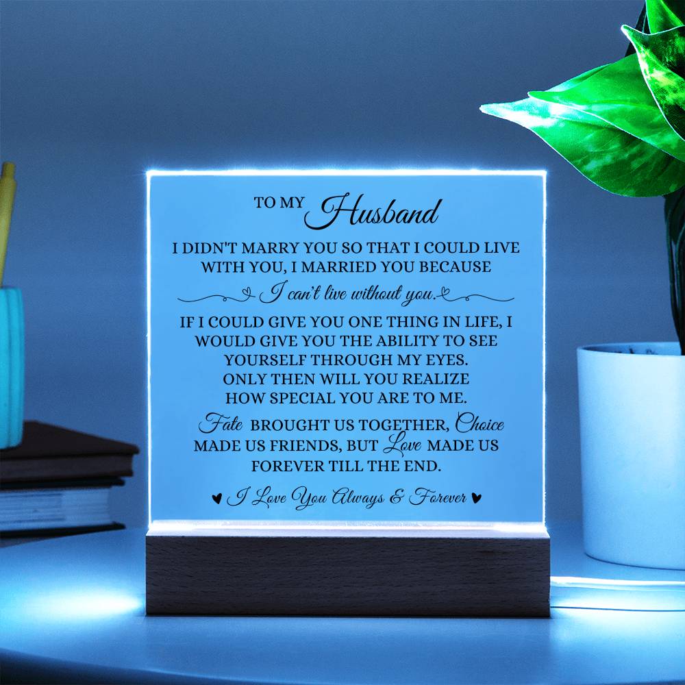 To My Husband "I Can't Live Without You" Acrylic Lamp
