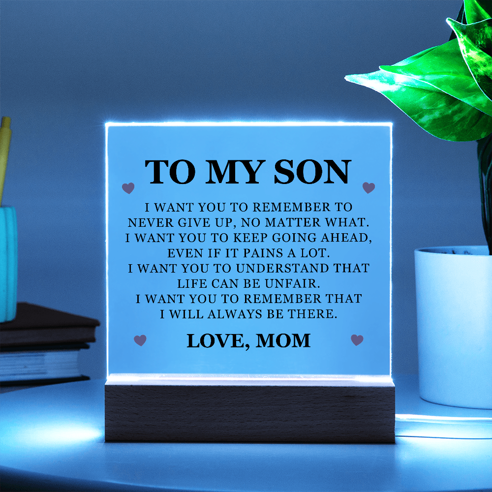 Square Acrylic Plaque - To My Son "Never Give Up, No Matter What"