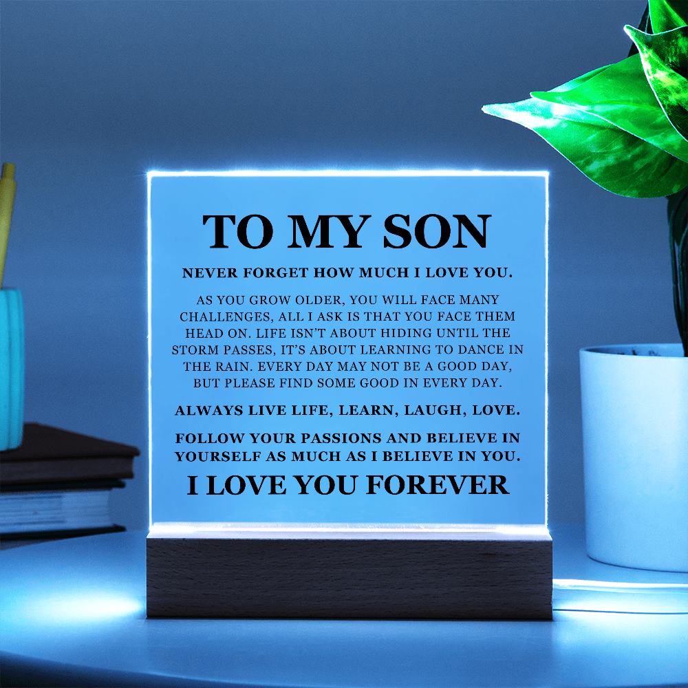Square Acrylic Plaque - To My Son "Never Forget How Much I love You"