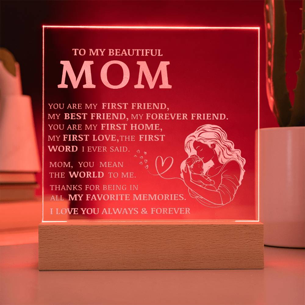 To My Beautiful Mom, You Are My Best Friend, Engraved Acrylic Plaque