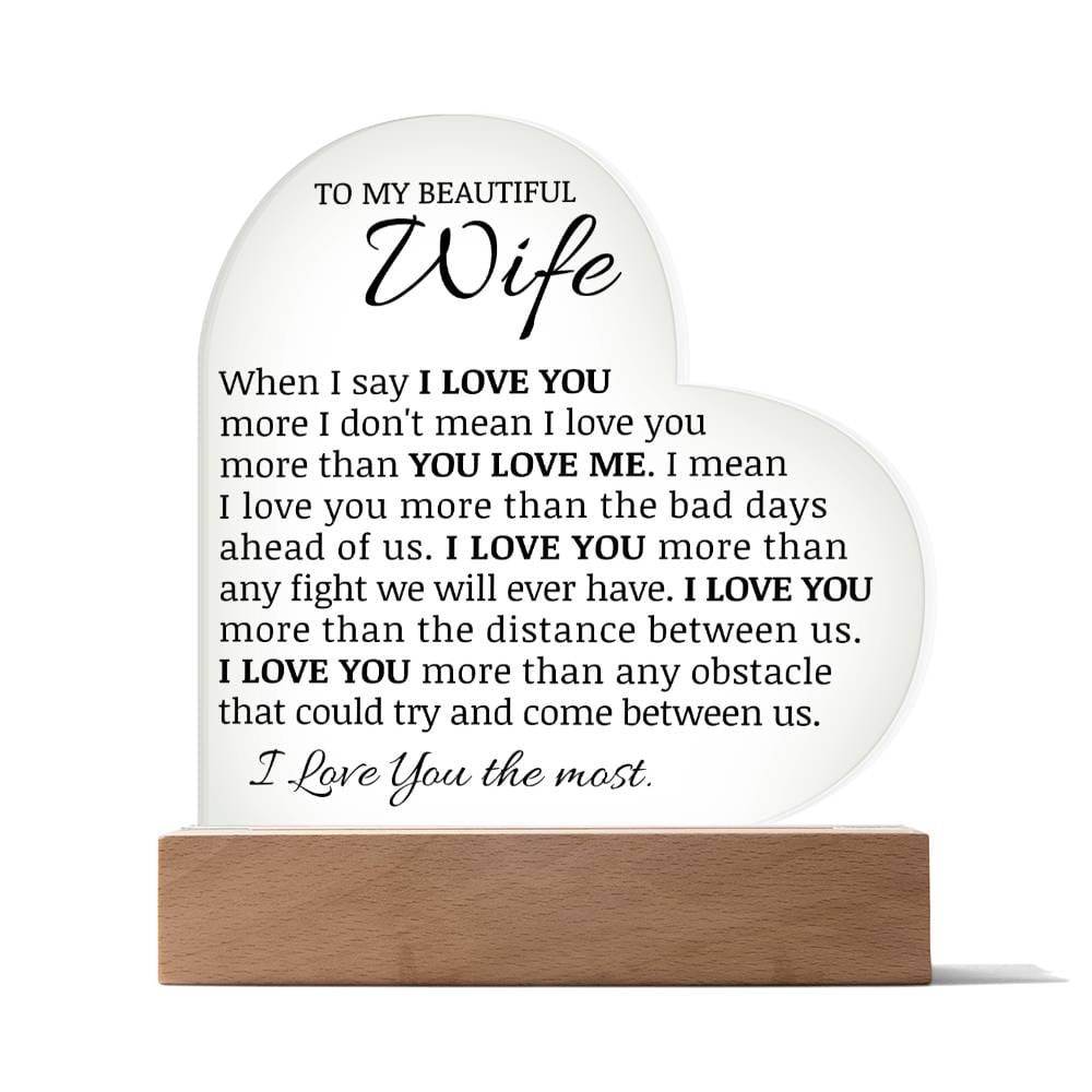 To My Beautiful Wife "I Love You The Most" Acrylic Heart Plaque