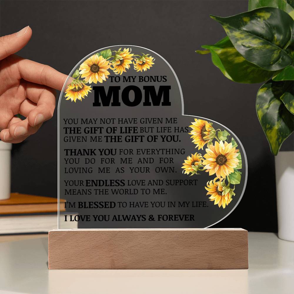 To My Bonus Mom, The Gift of You, Acrylic Heart Plaque
