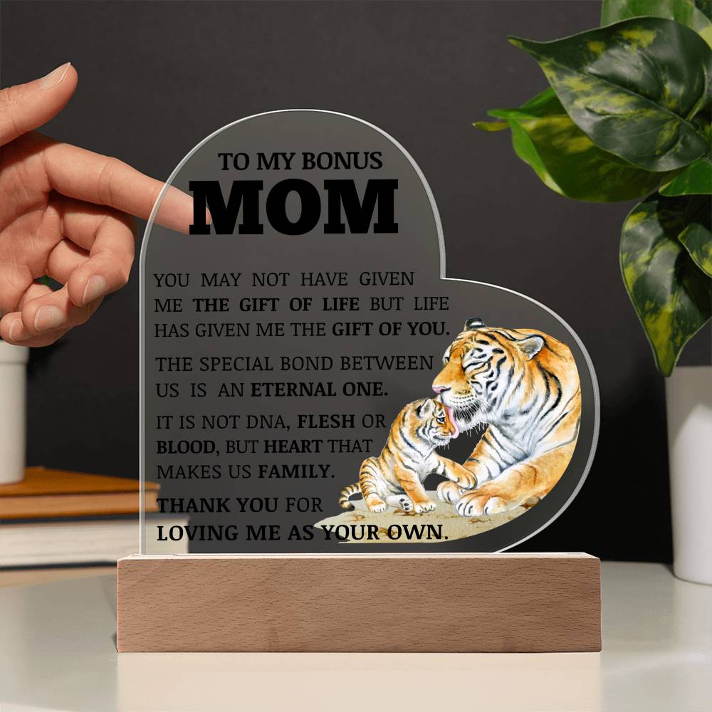 To My Bonus Mom, Thank You For Loving Me As Your Own, Acrylic Heart Plaque