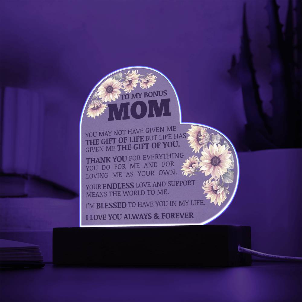 To My Bonus Mom, The Gift of You, Acrylic Heart Plaque