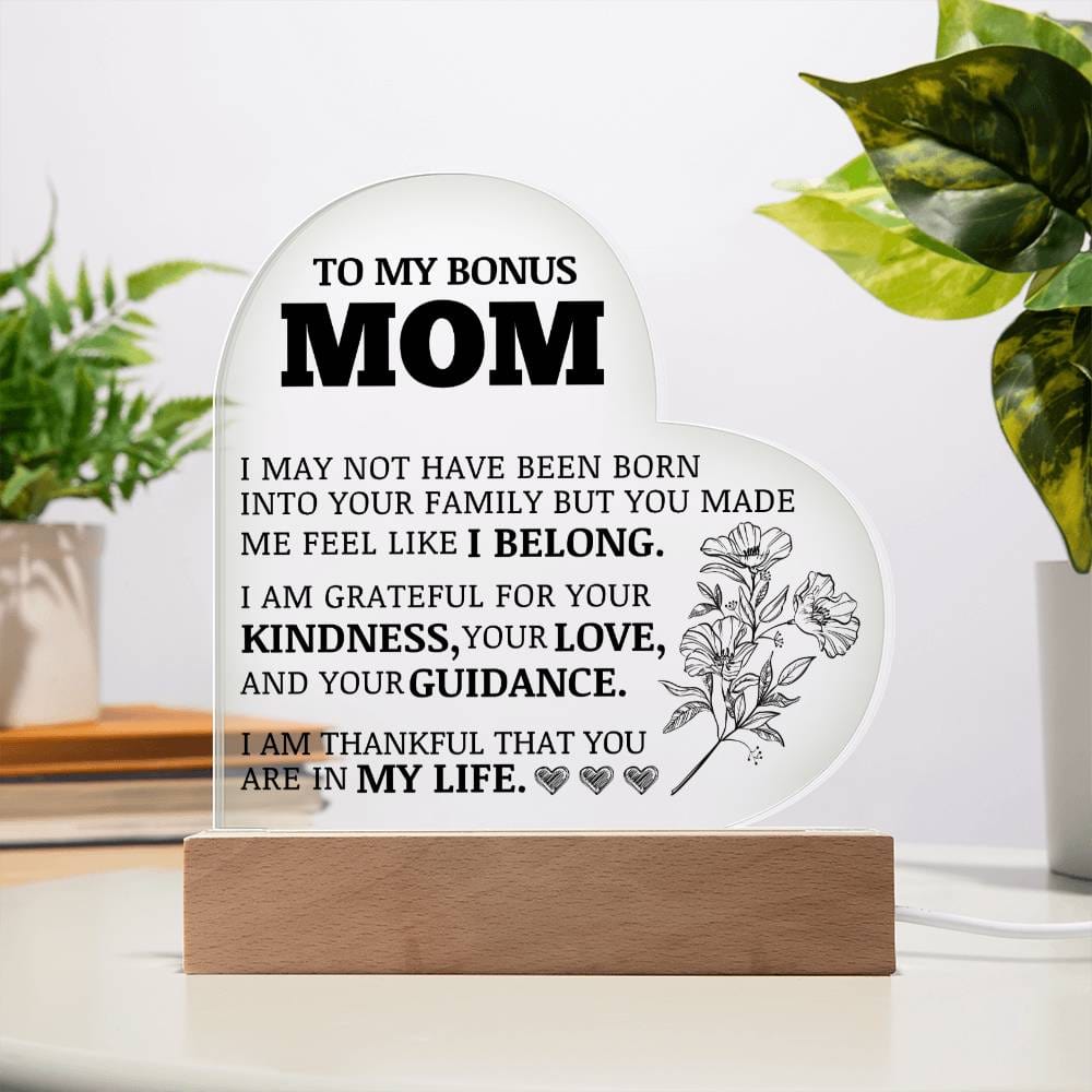 To My Bonus Mom, Grateful For You, Acrylic Heart Plaque