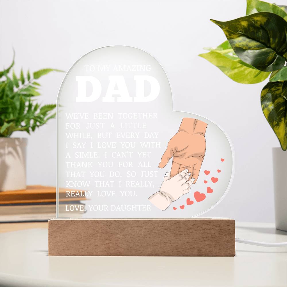 To My Amazing Dad, Acrylic Heart Plaque