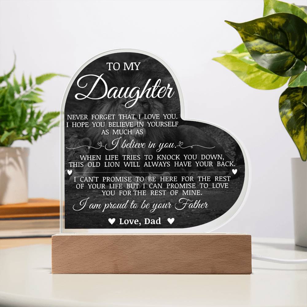 To My Daughter "I Am Proud to Be Your Father" Acrylic Heart Plaque