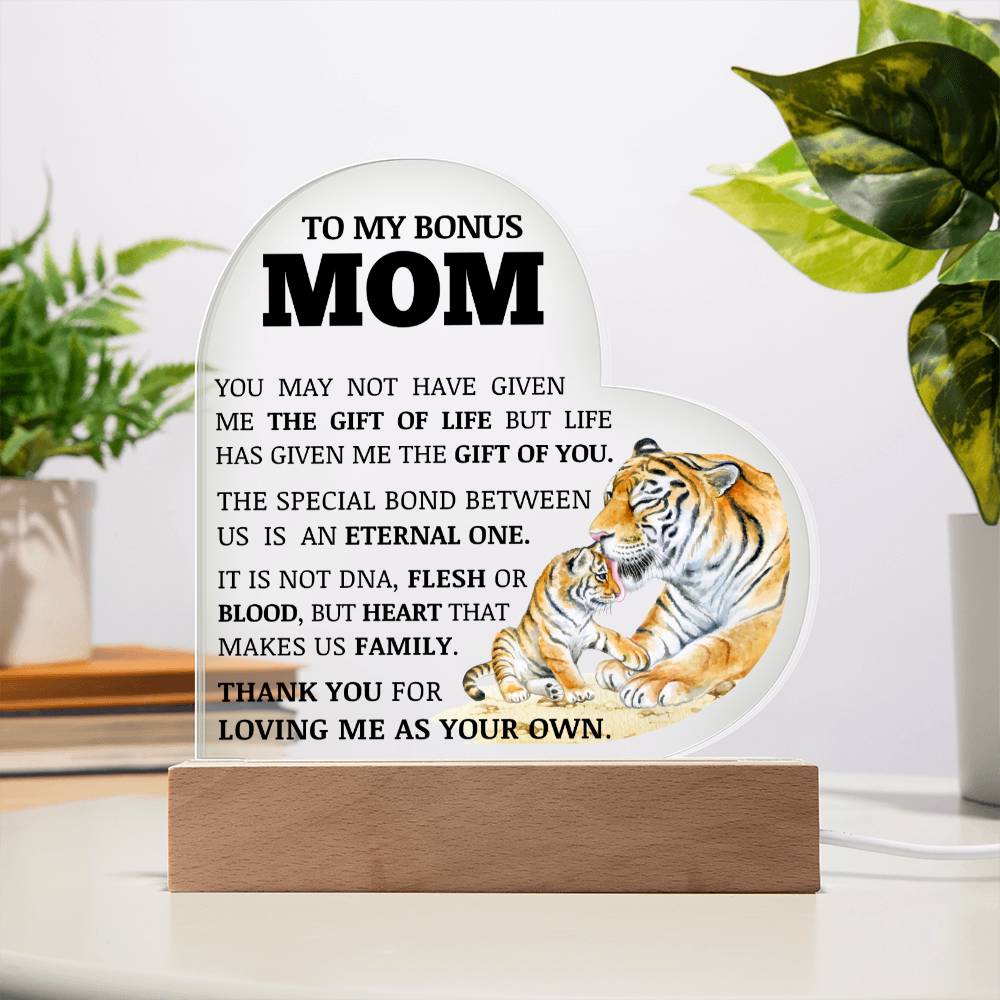To My Bonus Mom, Thank You For Loving Me As Your Own, Acrylic Heart Plaque