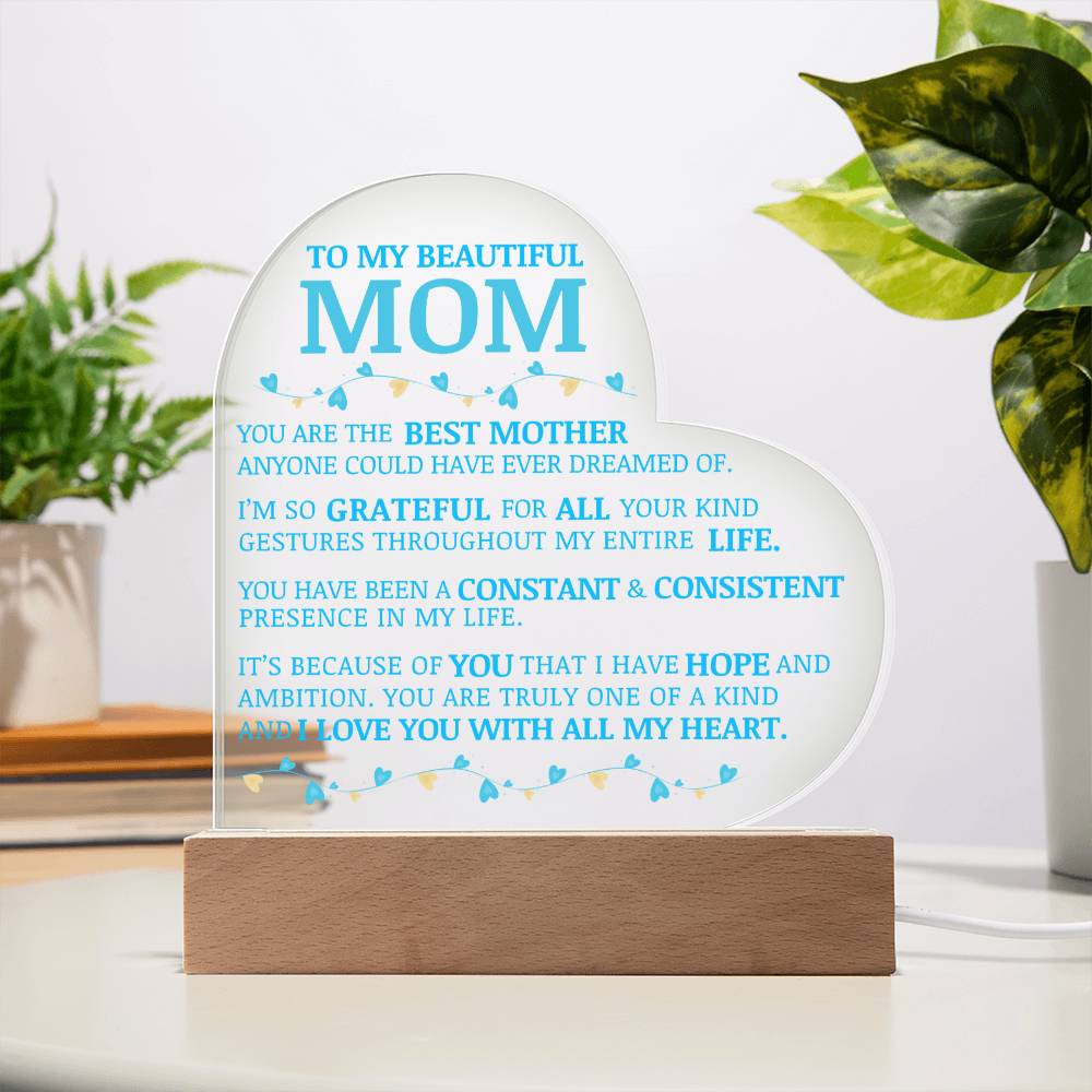 To My Beautiful Mom, You Are The Best Mother, Acrylic Heart Plaque
