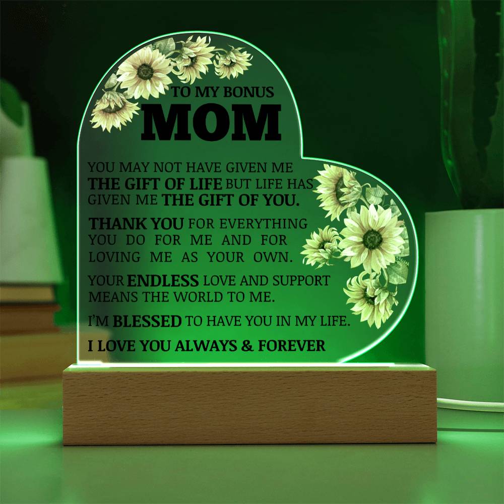 To My Bonus Mom, The Gift of You, Acrylic Heart Plaque