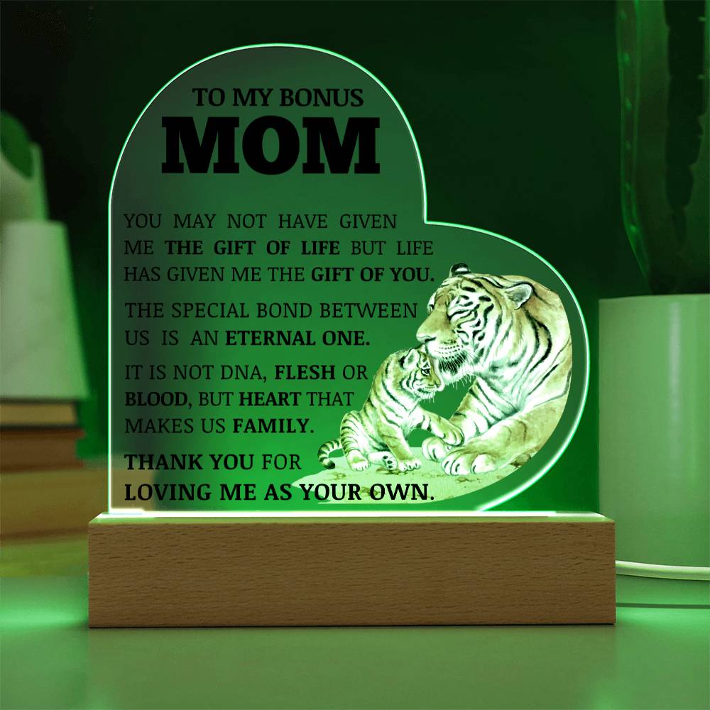 To My Bonus Mom, Thank You For Loving Me As Your Own, Acrylic Heart Plaque