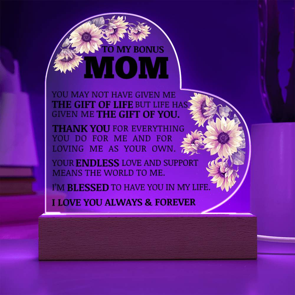 To My Bonus Mom, The Gift of You, Acrylic Heart Plaque