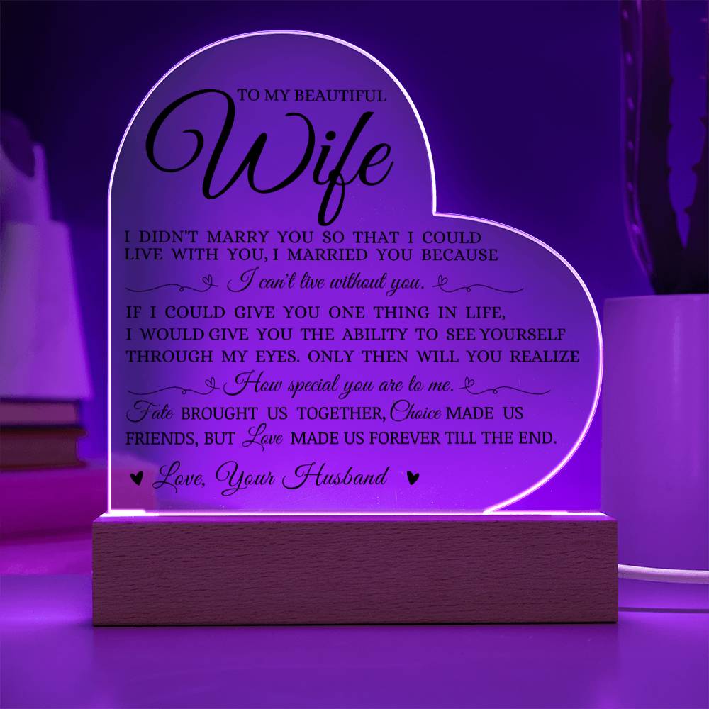 To My Beautiful Wife "Love Made Us Forever" Acrylic Heart Plaque